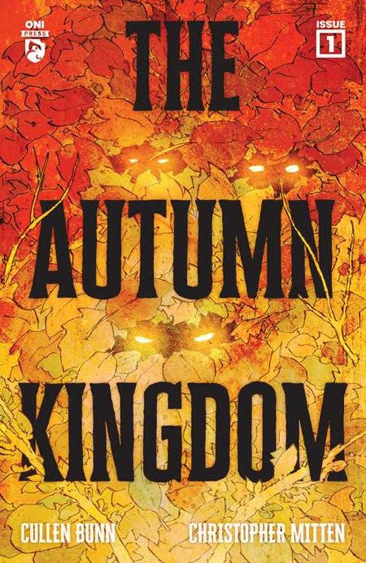 Comic book cover for The Autumn Kingdom Issue 1. The background is orange and yellow fall leaves. The title is in black block letters. Bottom text reads Cullen Bunn and Christopher Mitten. There are two glowing yellow eyes among the leaves.