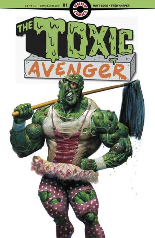 Comic book cover of "The Toxic Avenger" featuring a muscular green monster wearing a torn tank top, tutu, and polka-dot leggings, holding a mop.