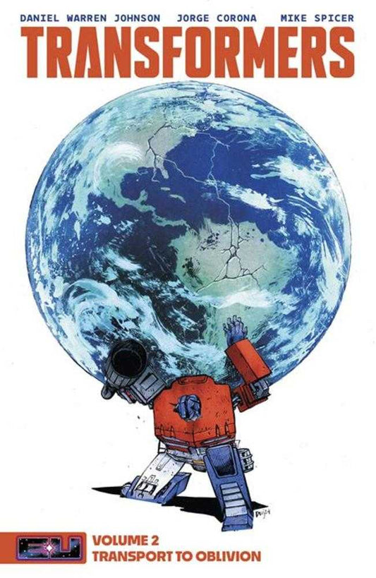 Comic book cover of Transformers Volume 2, Transport to Oblivion. A robot stands carrying a damaged Earth on its shoulders. The cover is red, white, blue, and orange. The title is in orange letters at the top.