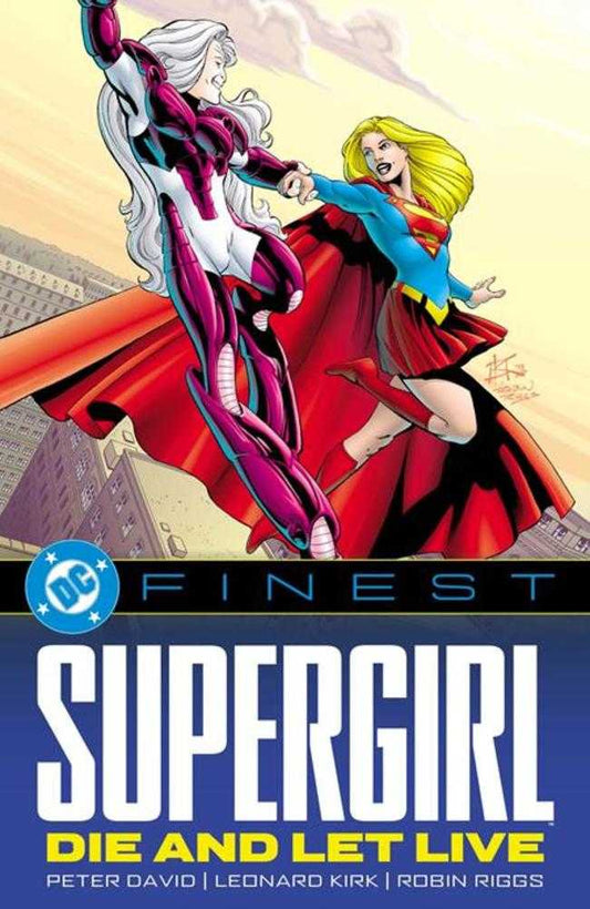 DC Finest Supergirl Die And Let Live TPB - Cadets Toys & Comics