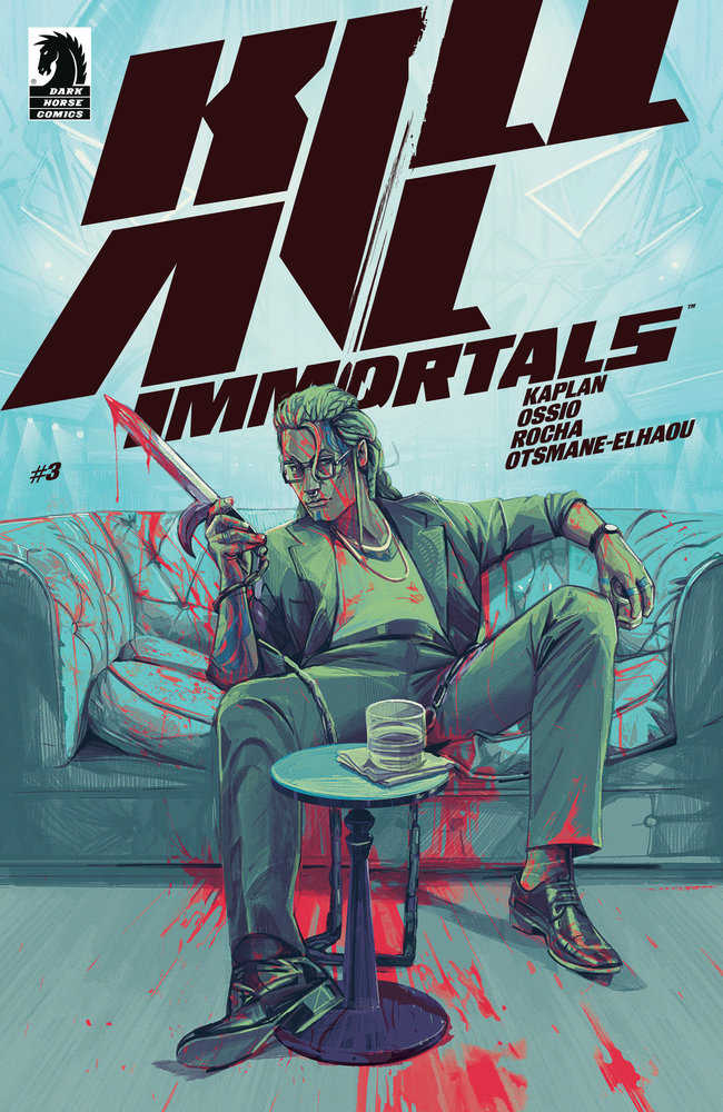 Comic book cover: "Kill Immortals #3." Character sitting with bloody knife on a couch, drink on table, blood splatters.