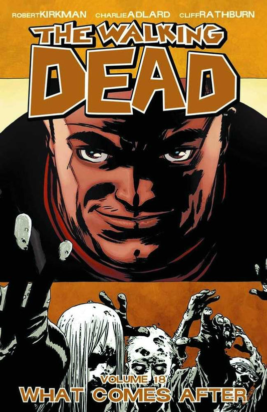 Walking Dead TPB Volume 18 What Comes After - Cadets Toys & Comics