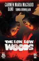 Comic book cover featuring two women's faces, upside down, in a dark and fiery setting, with the title "The Low, Low Woods" in large white letters.
