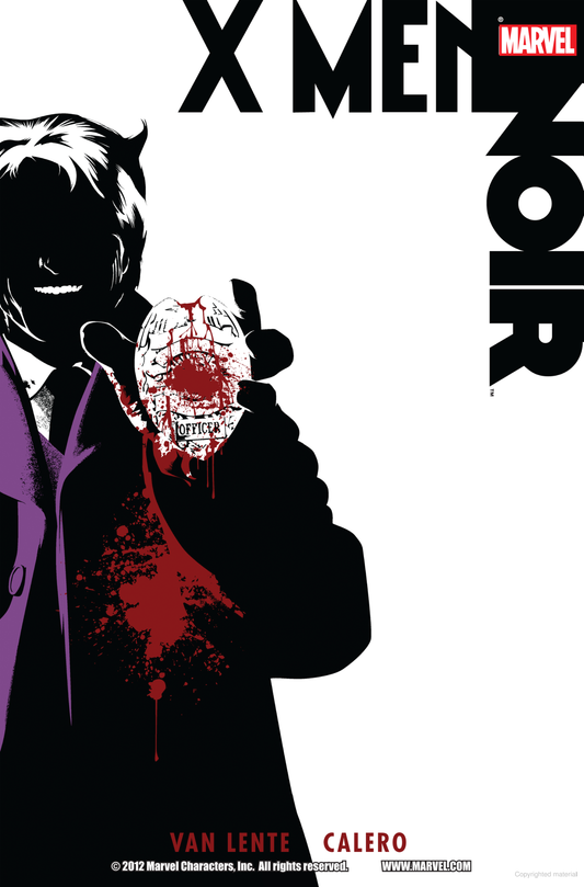 Comic book cover of "X-Men Noir" featuring a dark silhouette of a man in a suit holding a blood-splattered officer's badge. The background is white with large black text. The Marvel logo is in the top right. The text "VAN LENTE CALERO" and copyright information are at the bottom.